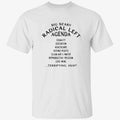 Big Scary Radical Left Agenda Shirt