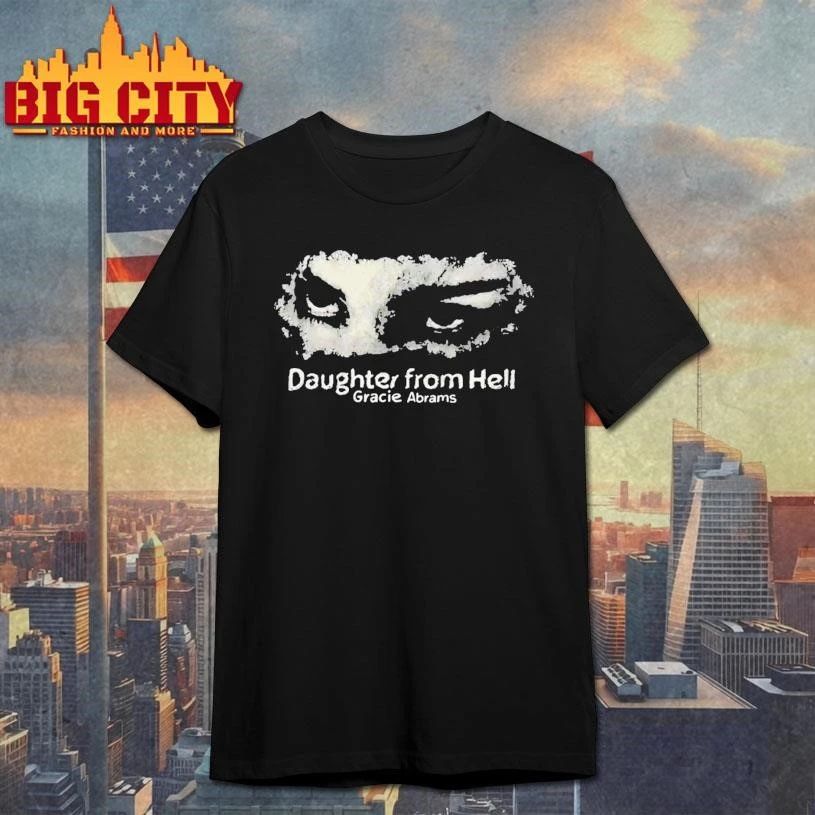 Daughter from Hell Gracie Abrams Shirt