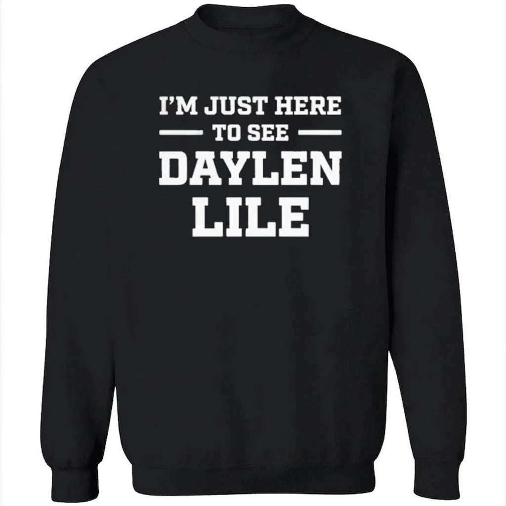 I’m Just Here To See Daylen Lile Shirt