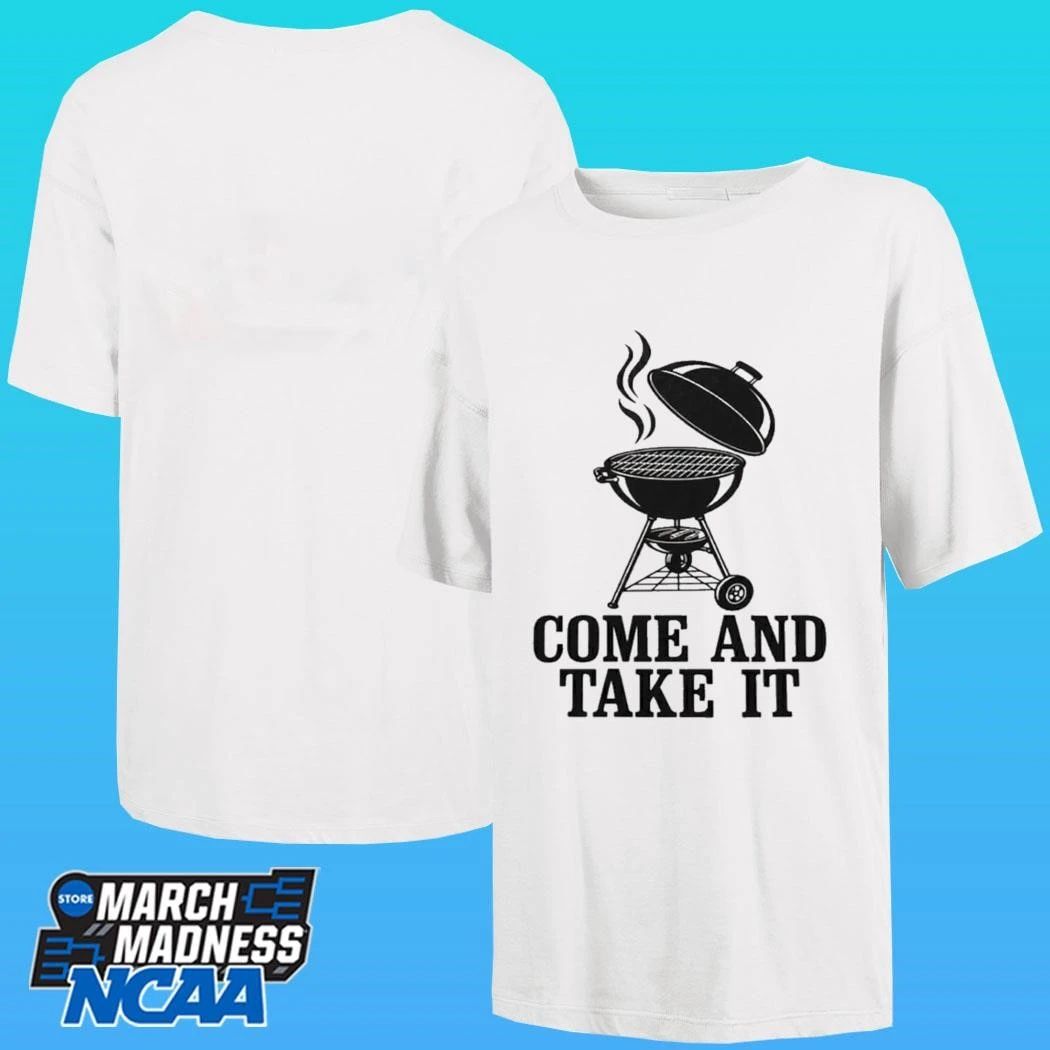 Kettle-style Charcoal Grill Come And Take It Shirt