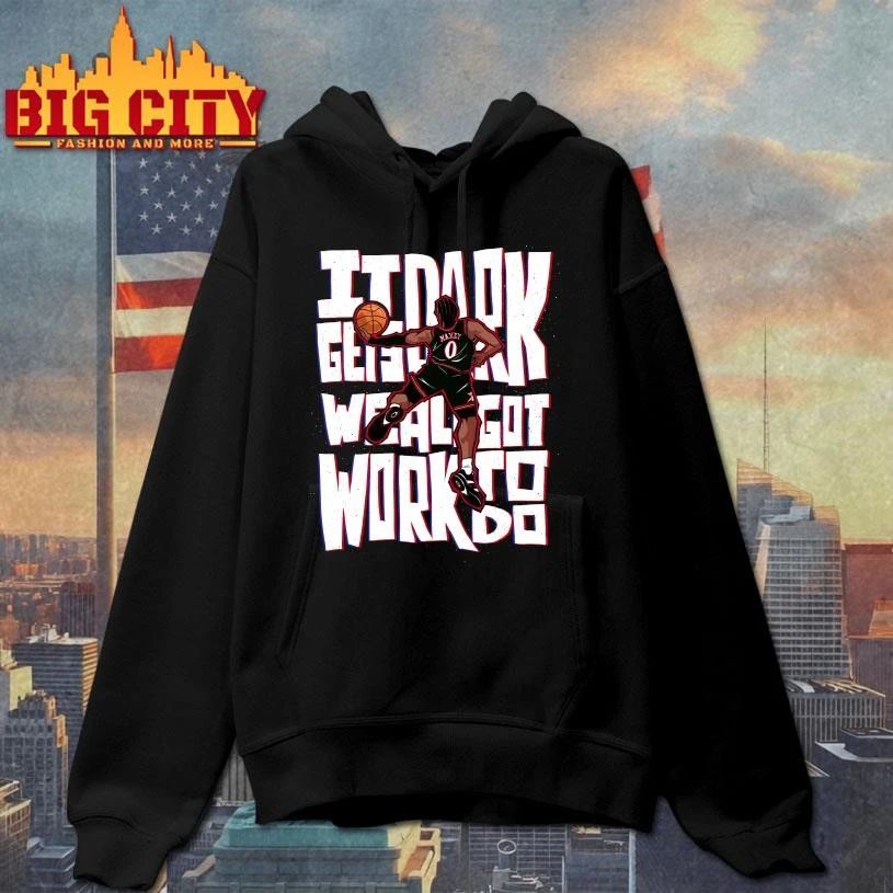 Tyrese Maxey Philadelphia 76ers IT DARK GETS WE AL GOT WORK TO DO Shirt