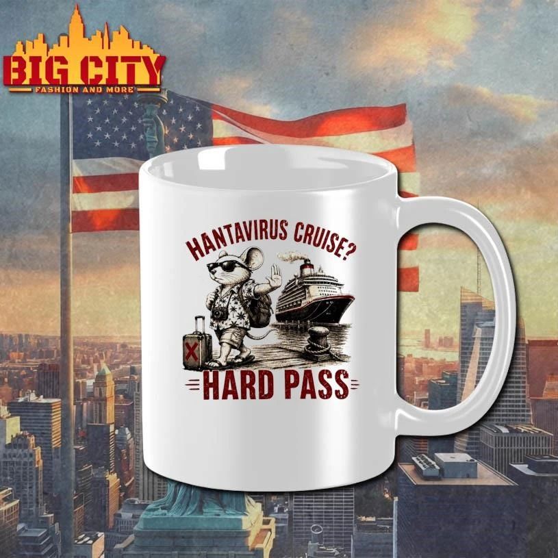 Hantavirus Cruise Hard Pass Vacation Mouse Shirt