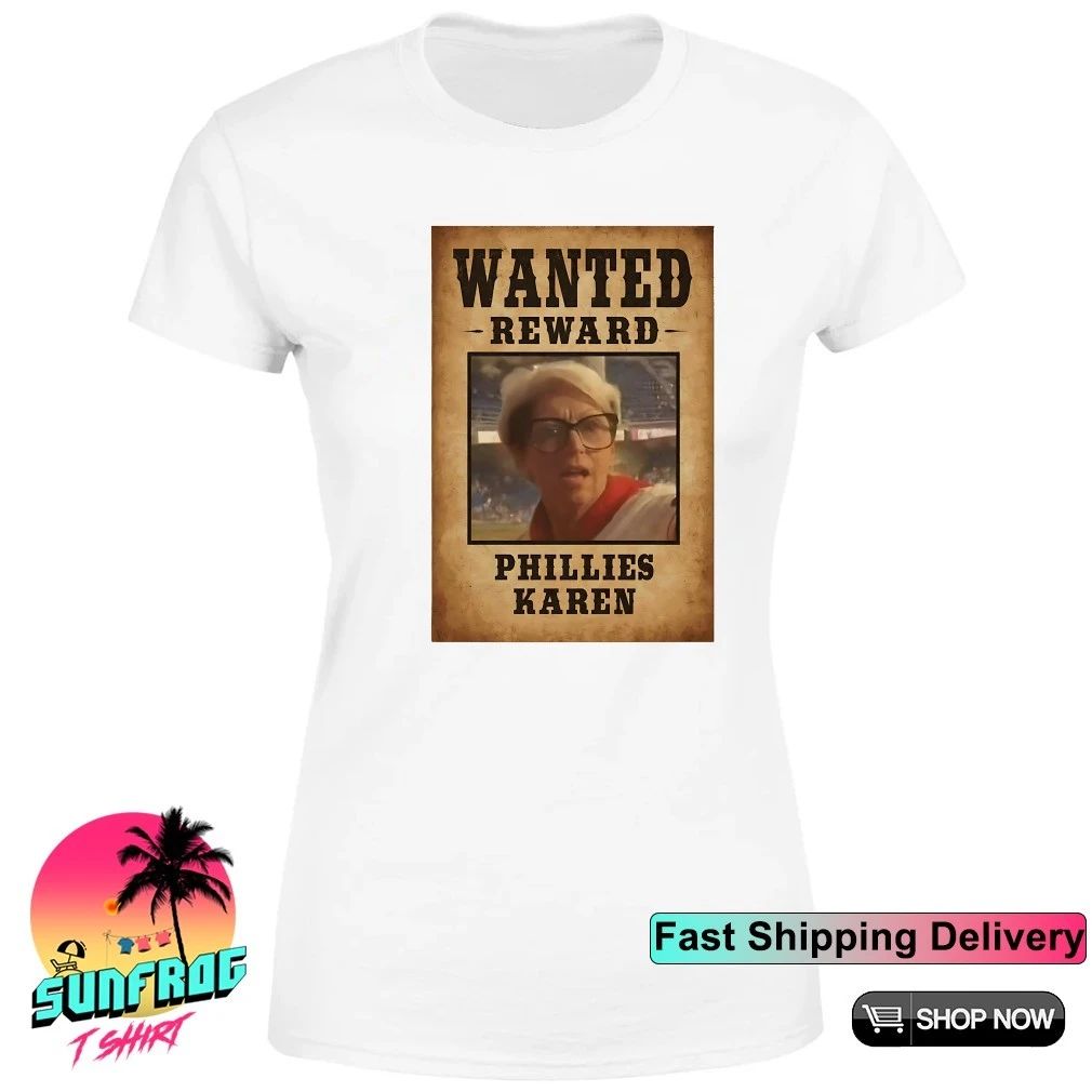 Wanted reward Phillies Karen shirt