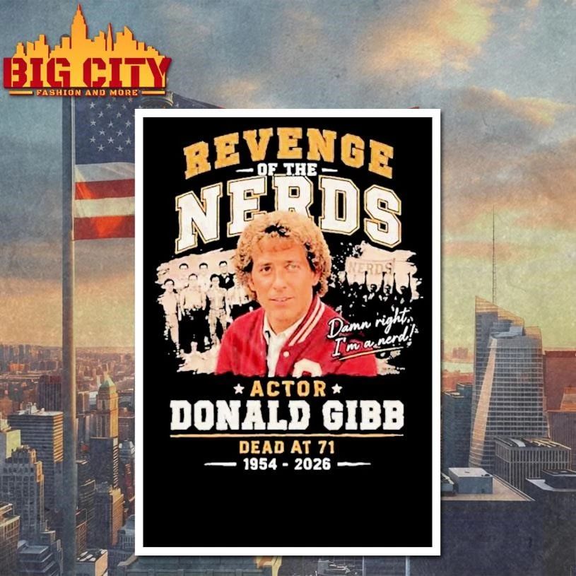 Donald Gibb Dead At 71 1954 2026 Revenge Of The Nerds Actor Shirt