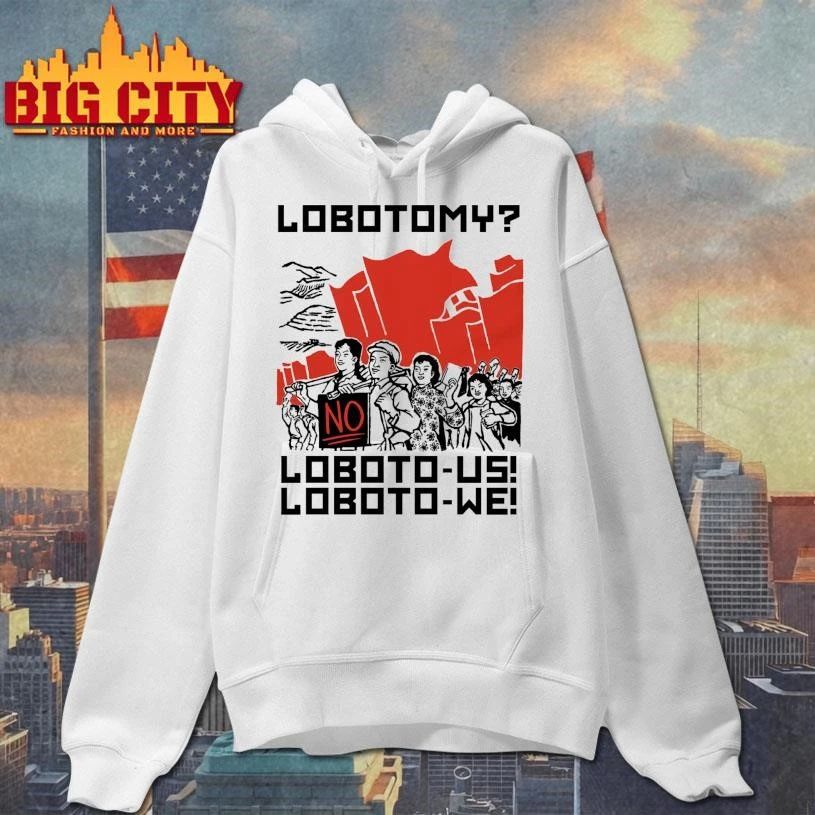 Lobotomy No, Loboto-Us! Loboto-We Graphic Shirt