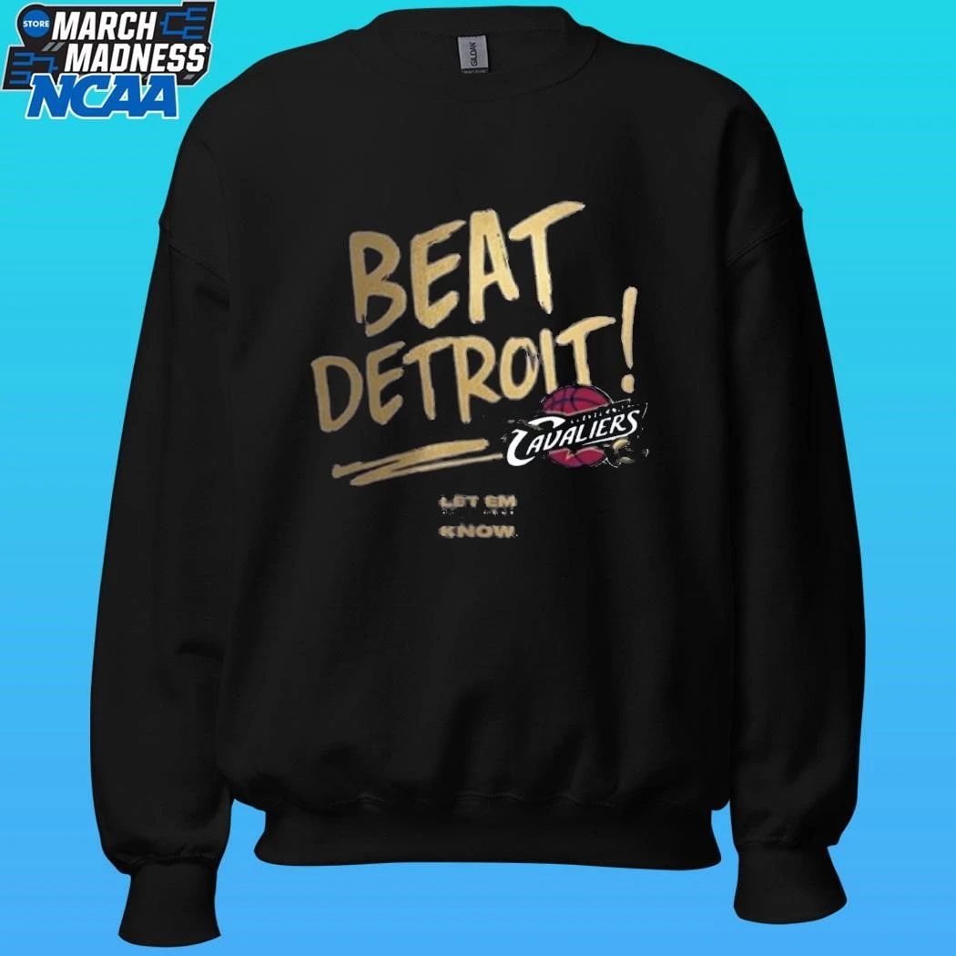 Beat Detroit Let Em Know Cleveland Cavaliers With Kia Shirt
