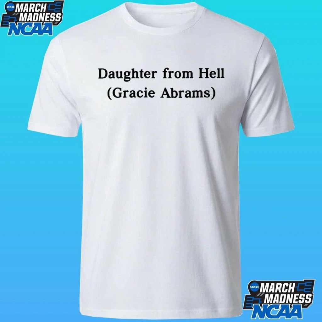Gracie Abrams Daughter From Hell Shirt