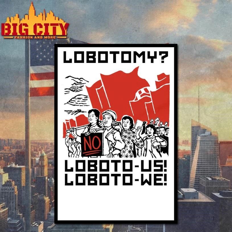 Lobotomy No, Loboto-Us! Loboto-We Graphic Shirt