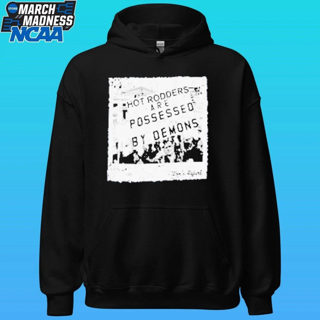 Toms Refurb Hot Rodders Are Possessed By Demons Shirt