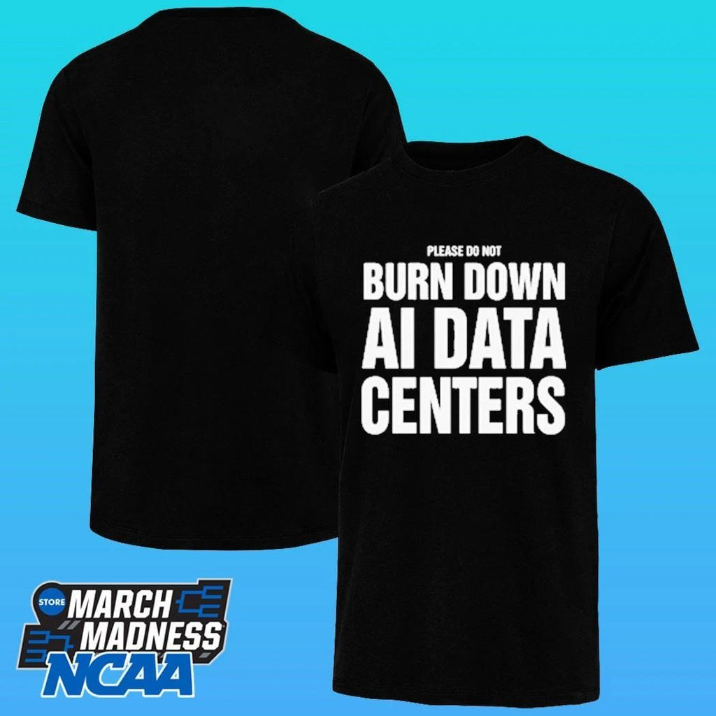 Please Do Not Burn Down Ai Data Centers Shirt