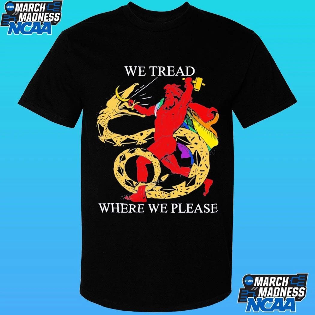 LGBTQ We Tread Where We Please Shirt