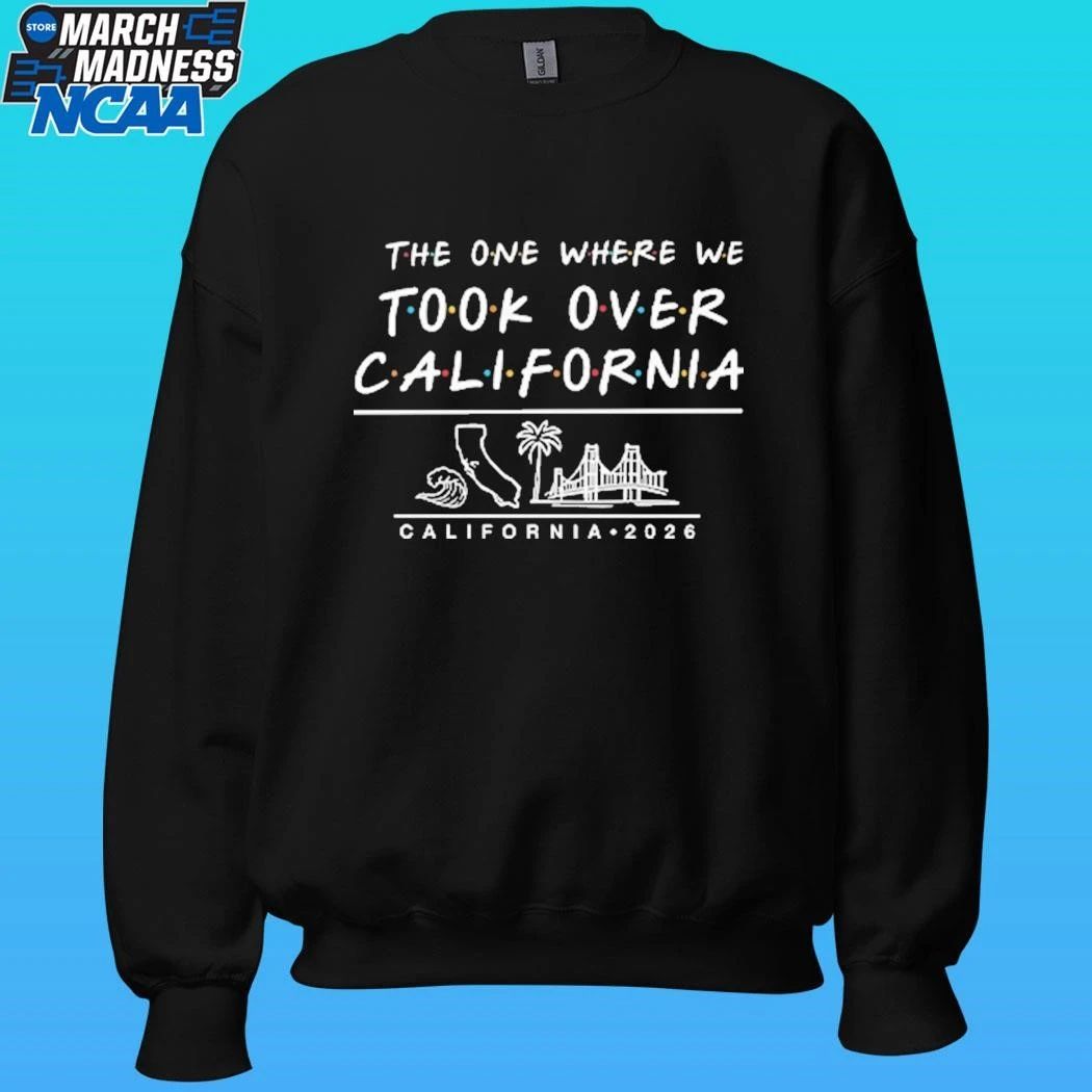 The One Where We Took Over California 2026 Shirt