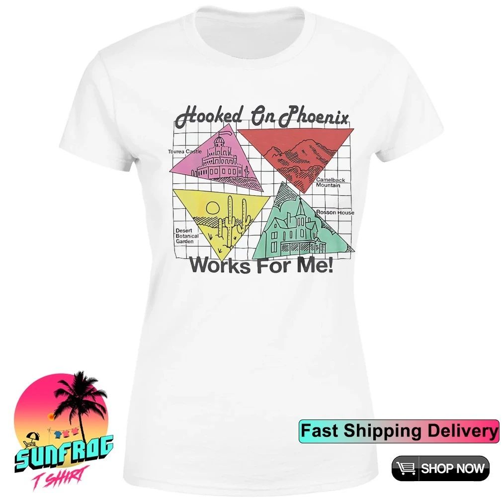 Arizona hooked on Phoenix works for me shirt