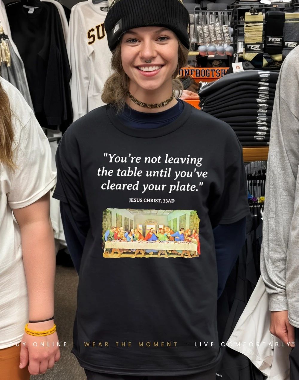Jesus Last Supper you’re not leaving the table until you’ve cleared your plate shirt