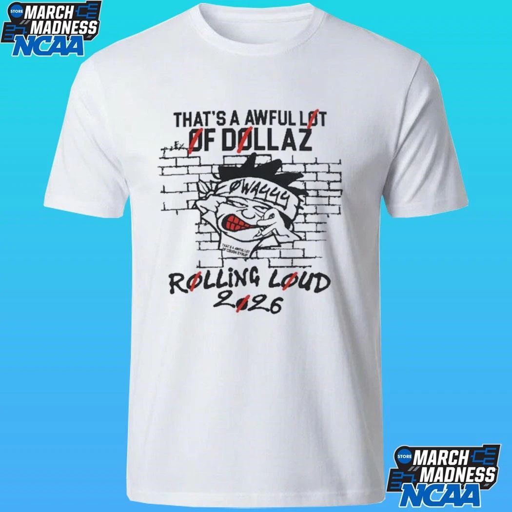 That’s A Awful Lot Of Dollaz Rolling Loud 2026 Shirt