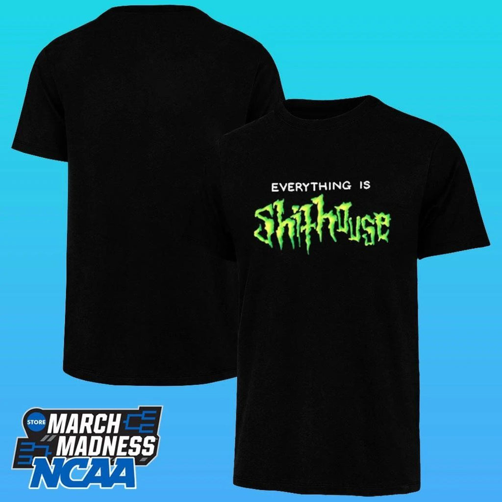 Shithouse Everything Is Shirt
