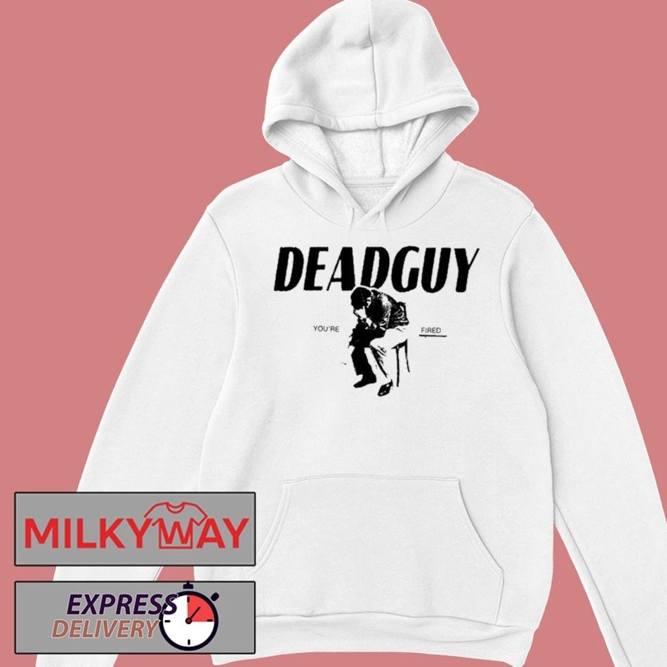 TOUR 2026 Deadguy You’re Fired Shirt