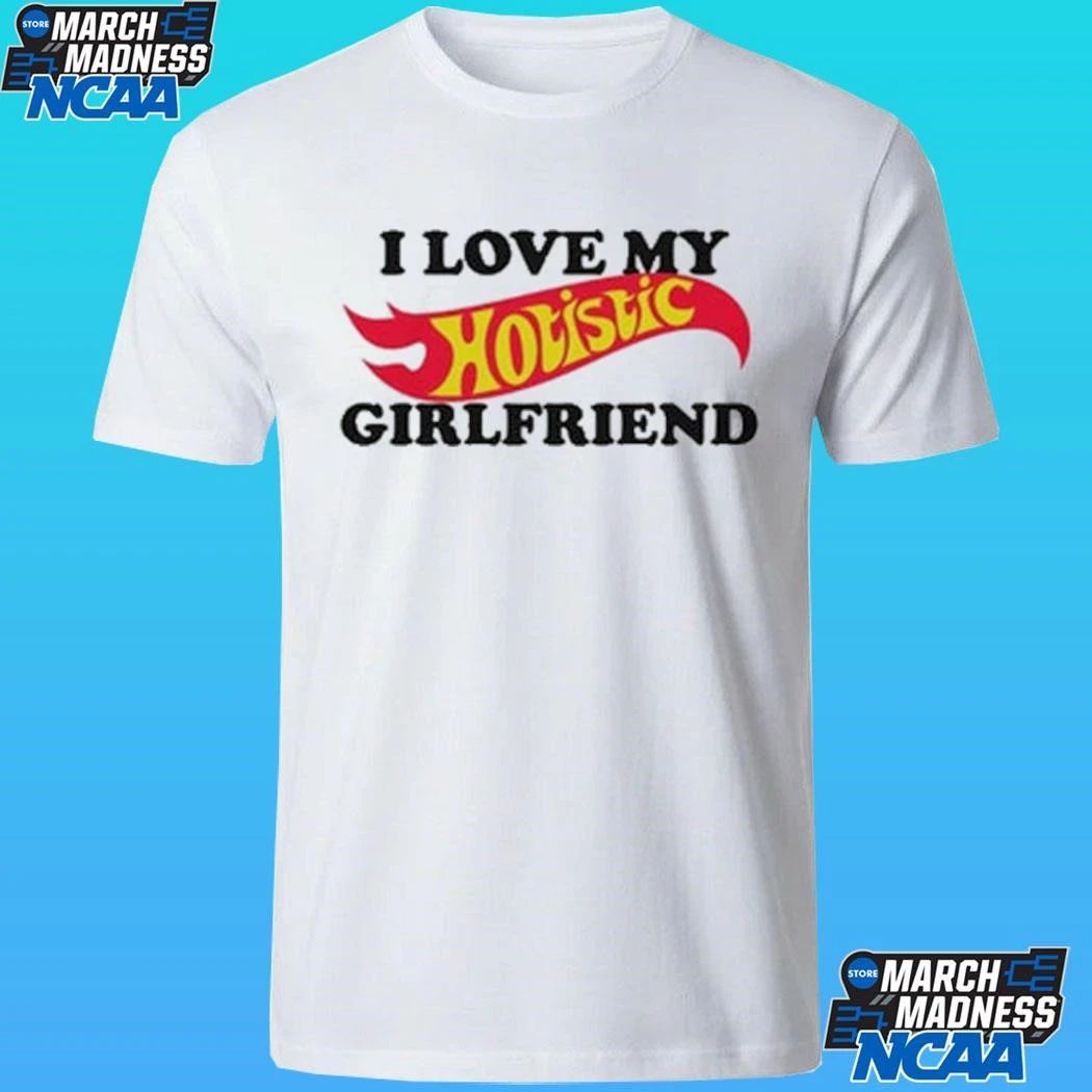 I Love My Hotistic Girlfriend Shirt