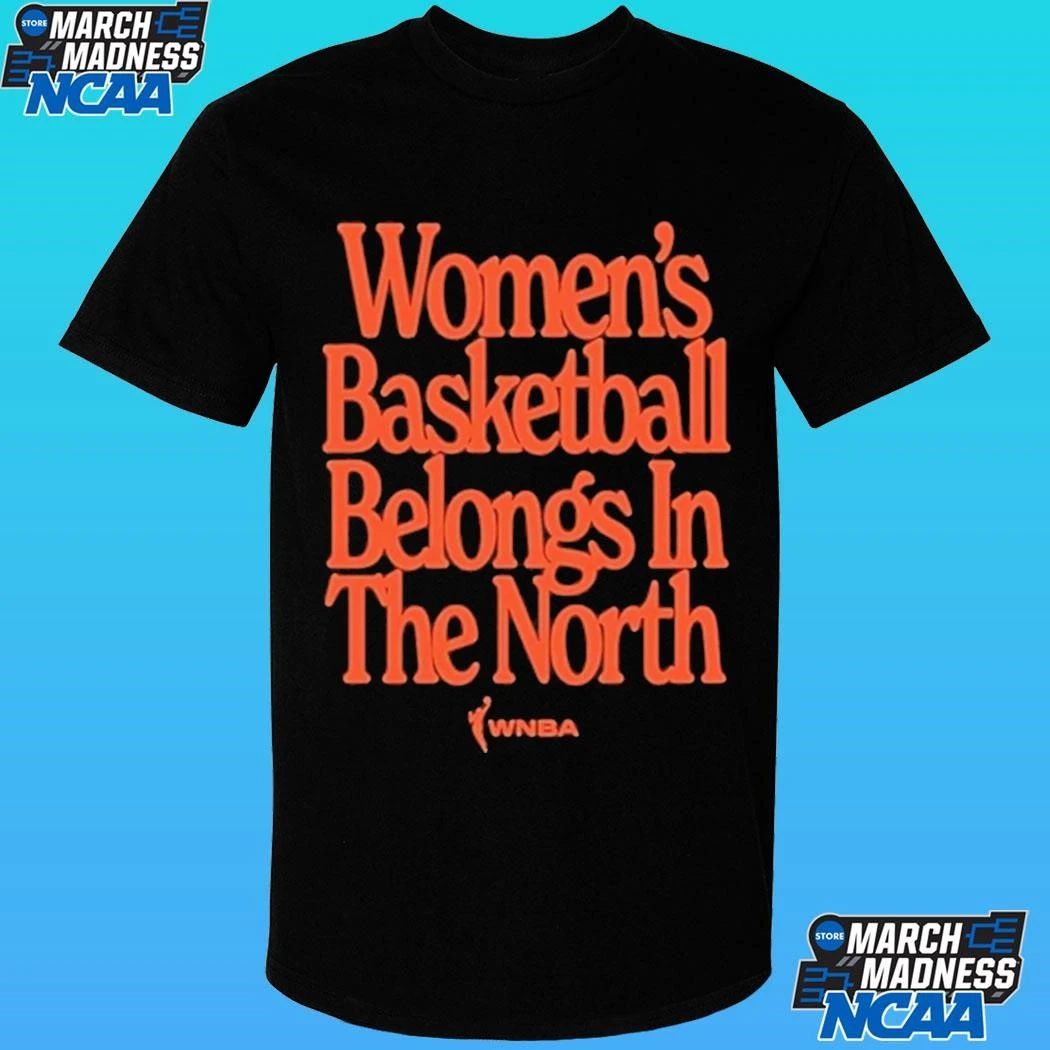 Toronto Wnba Women’s Basketball Belongs In The North Shirt