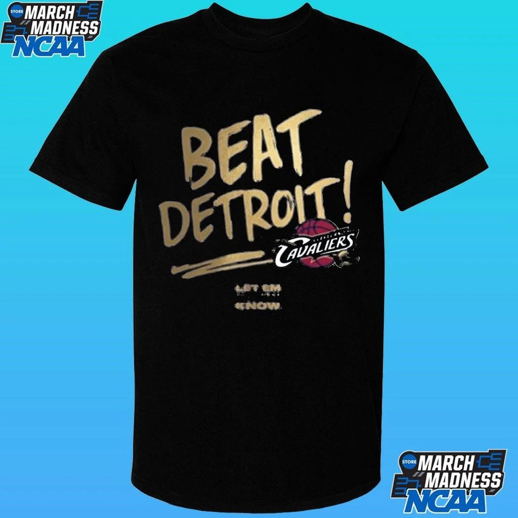 Beat Detroit Let Em Know Cleveland Cavaliers With Kia Shirt