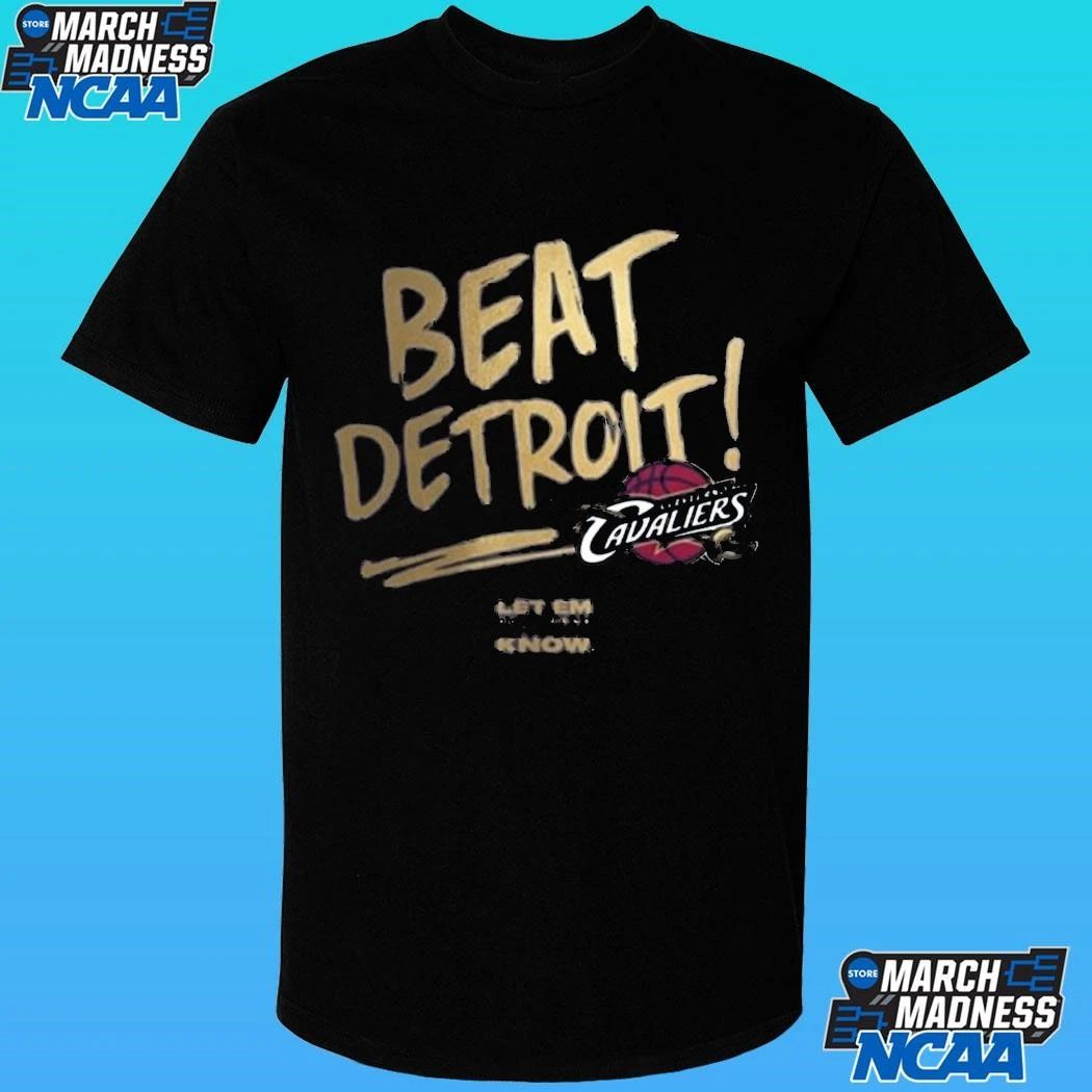 Beat Detroit Let Em Know Cleveland Cavaliers With Kia Shirt