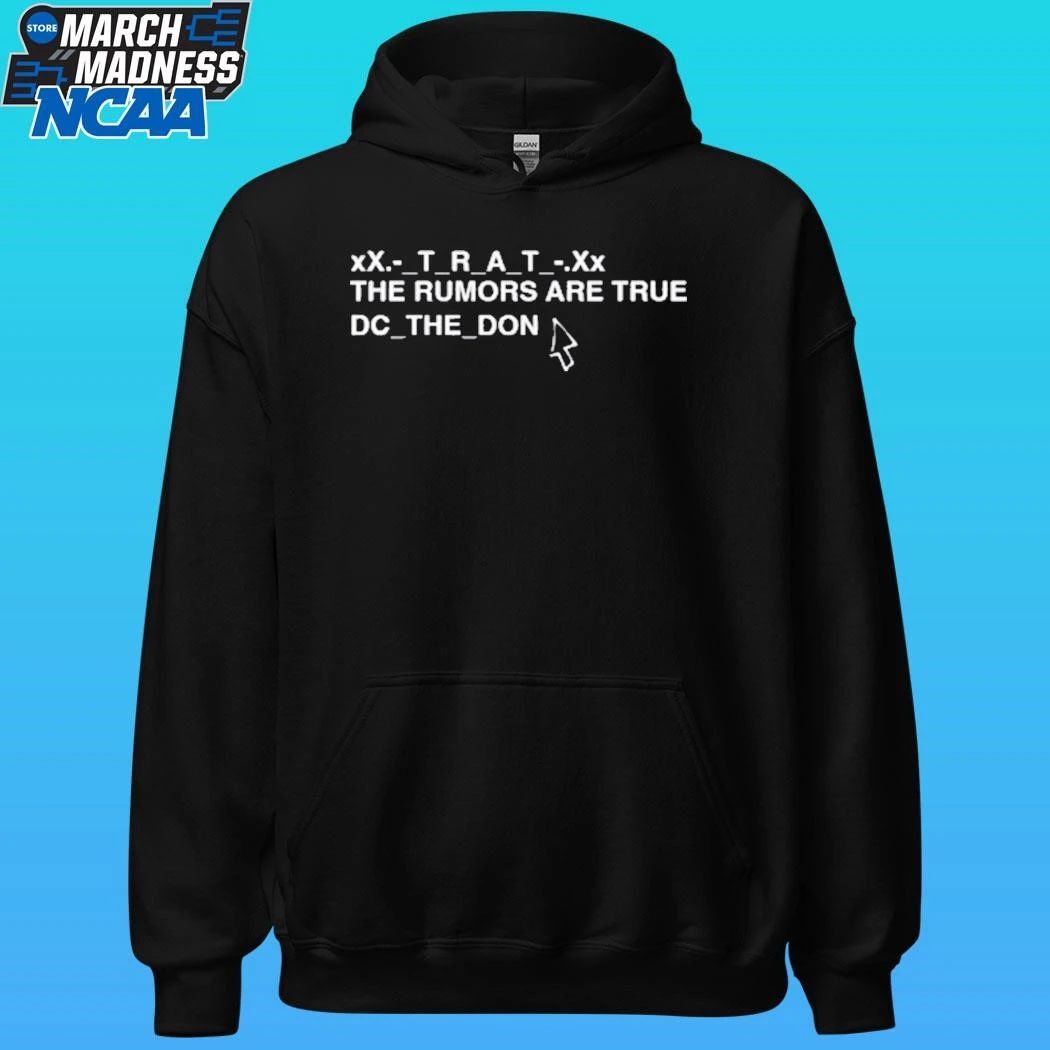 Dc The Don Trat The Rumors Are True Shirt