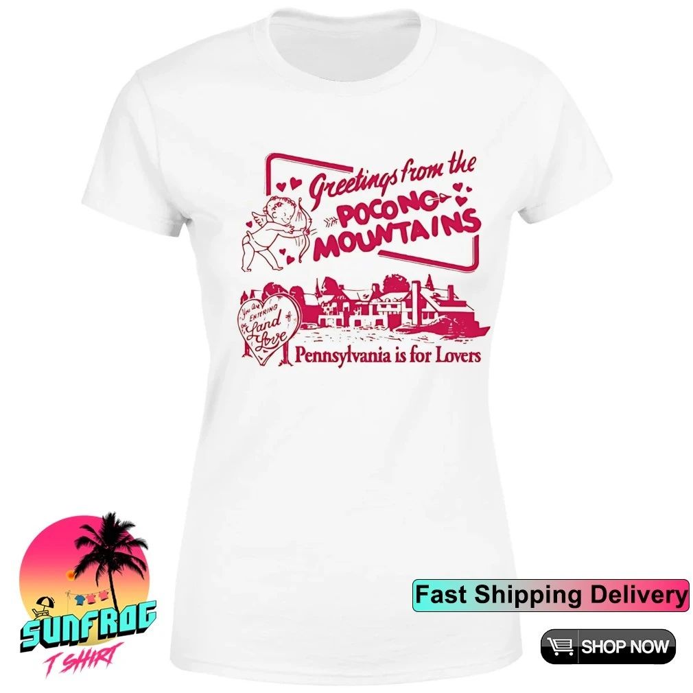 Greetings from the Pocono Mountains Pennsylvania is for lovers shirt