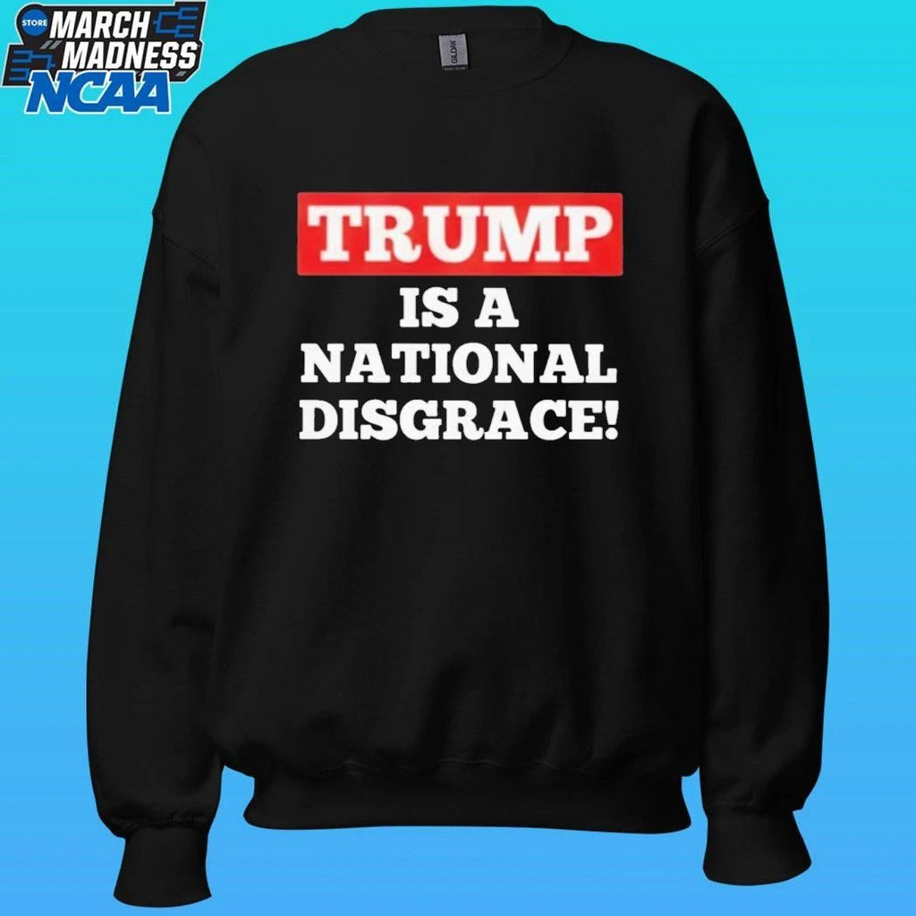 Trump Is A National Disgrace Shirt