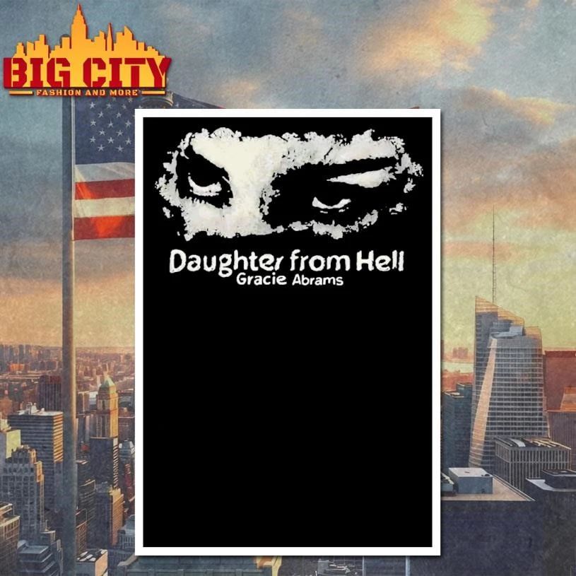 Daughter from Hell Gracie Abrams Shirt