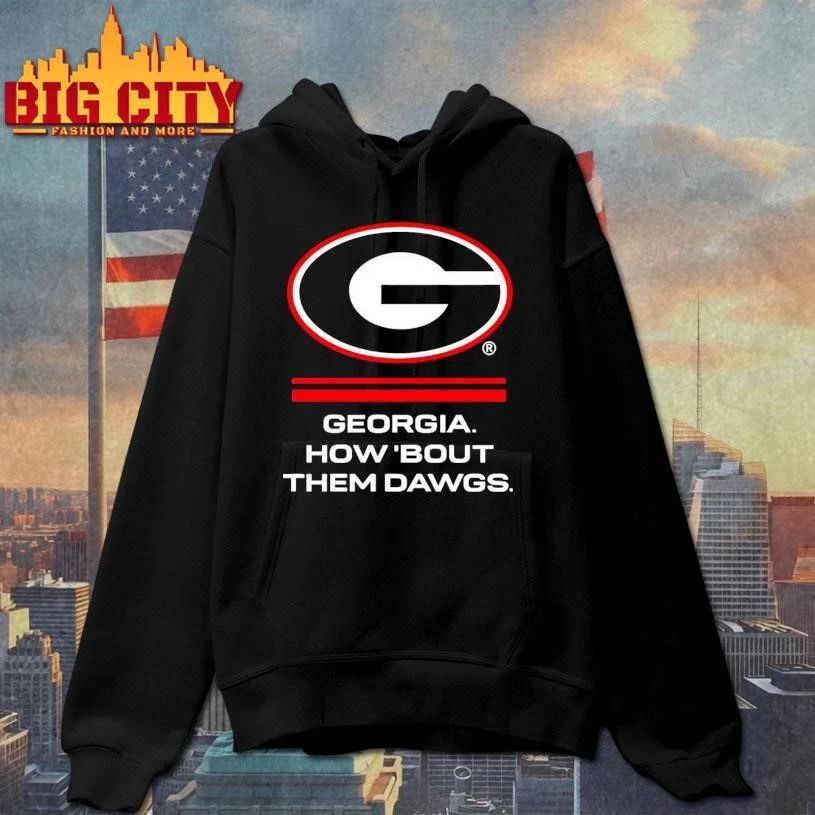 Georgia Bulldogs How ‘Bout Them Dawgs big logo Shirt