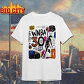 WNBA 30 years of Greatness built by us for us more than a game a movement Shirt
