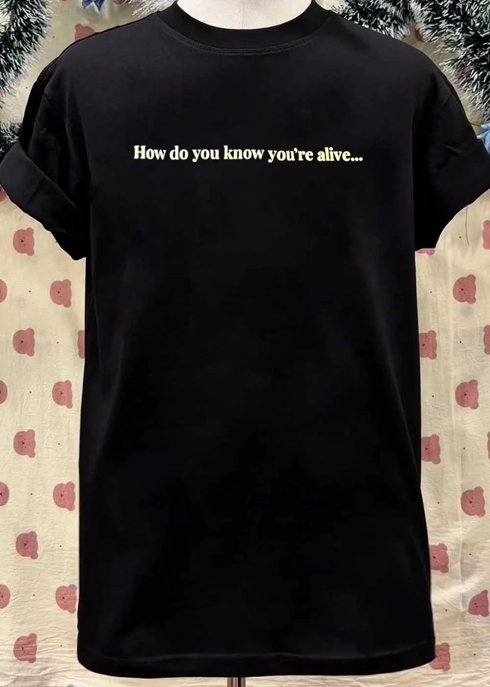 Inquiry How Do You Know You Are Alive shirt