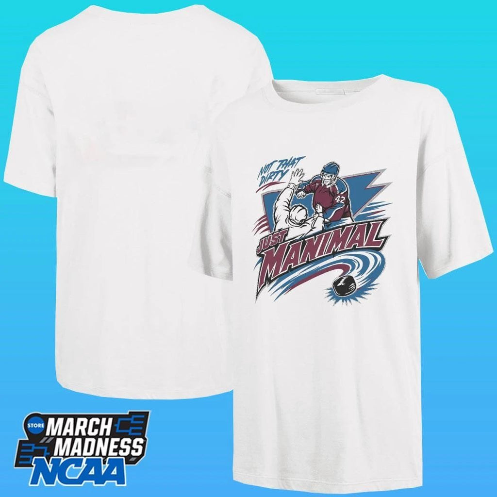 Colorado Avalanche Just Manimal Not That Dirty Shirt