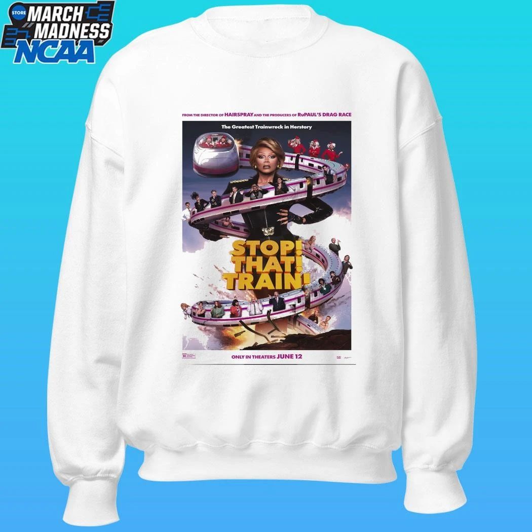 Stop That Train The Greatest Trainwreck In Her Story From The Director Of Hairspray And The Producers Of Rupaul’s Drag Race Only In Theaters June 12 Poster Shirt