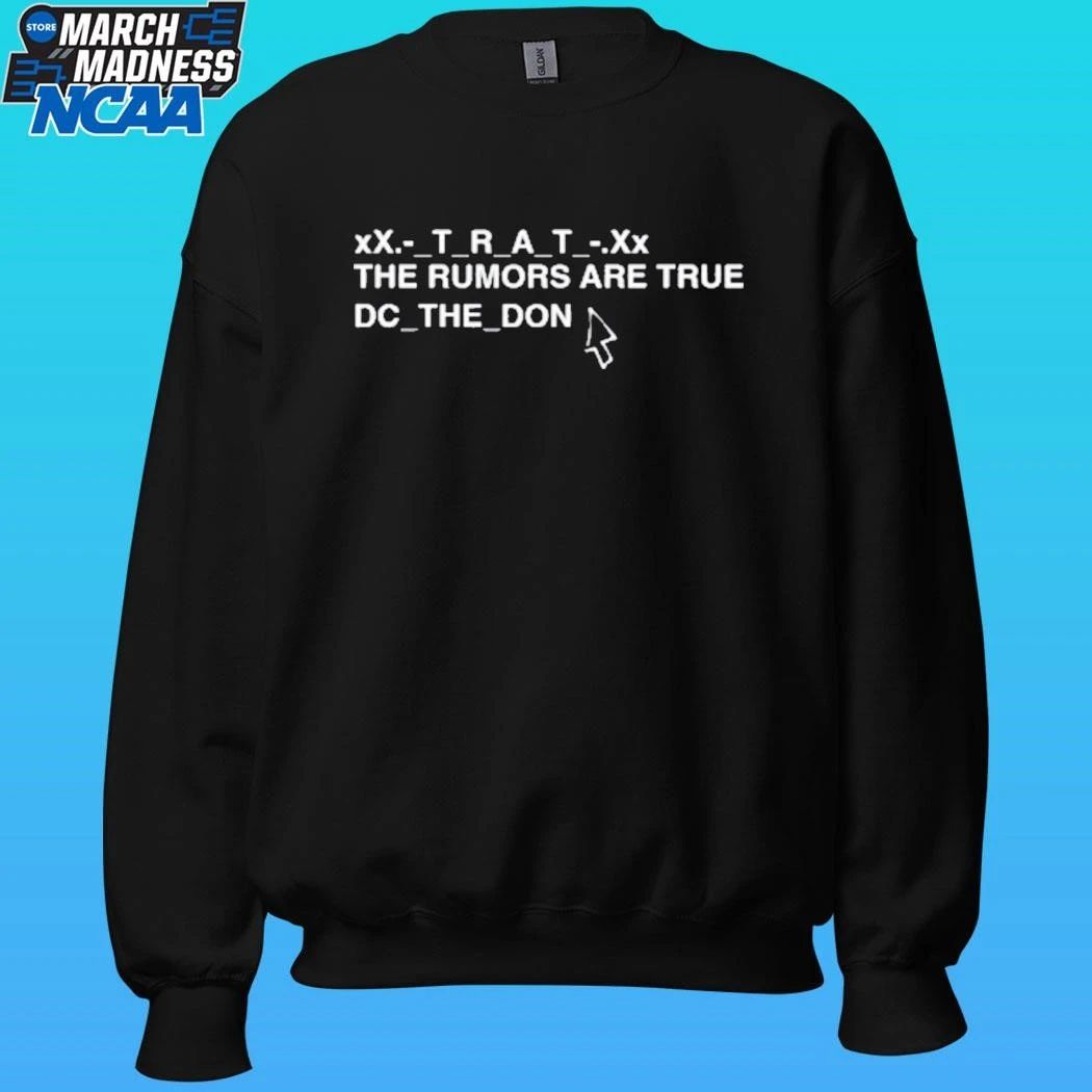 Dc The Don Trat The Rumors Are True Shirt