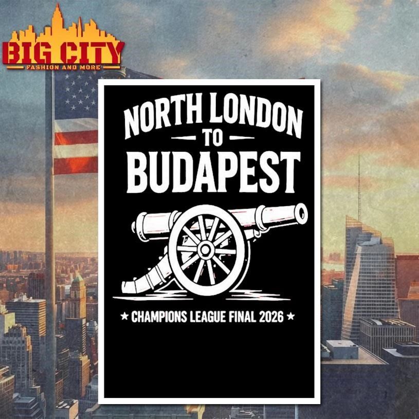 North London To Budapest Champions League Final 2026 Shirt