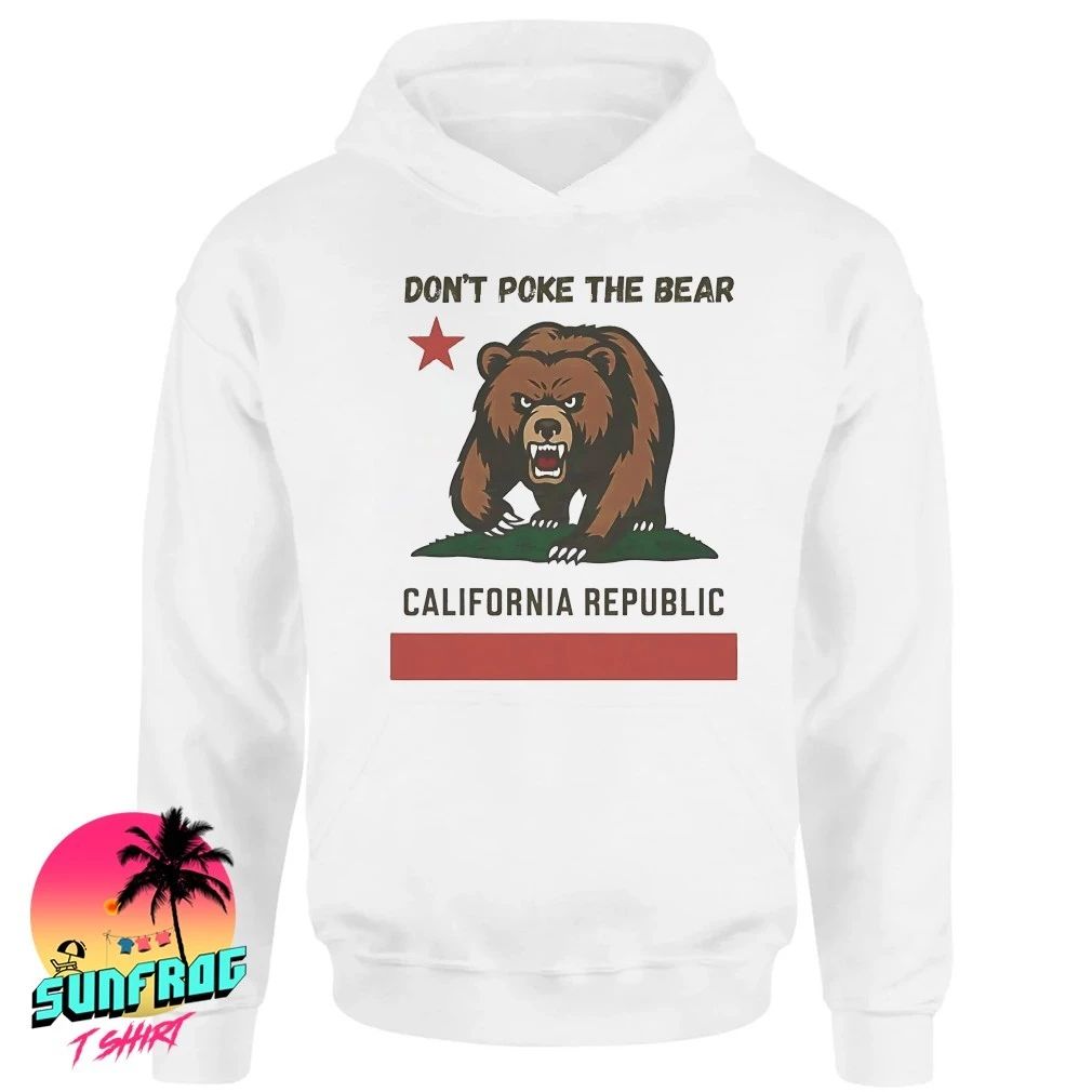 Don’t poke the bear California republic shirt