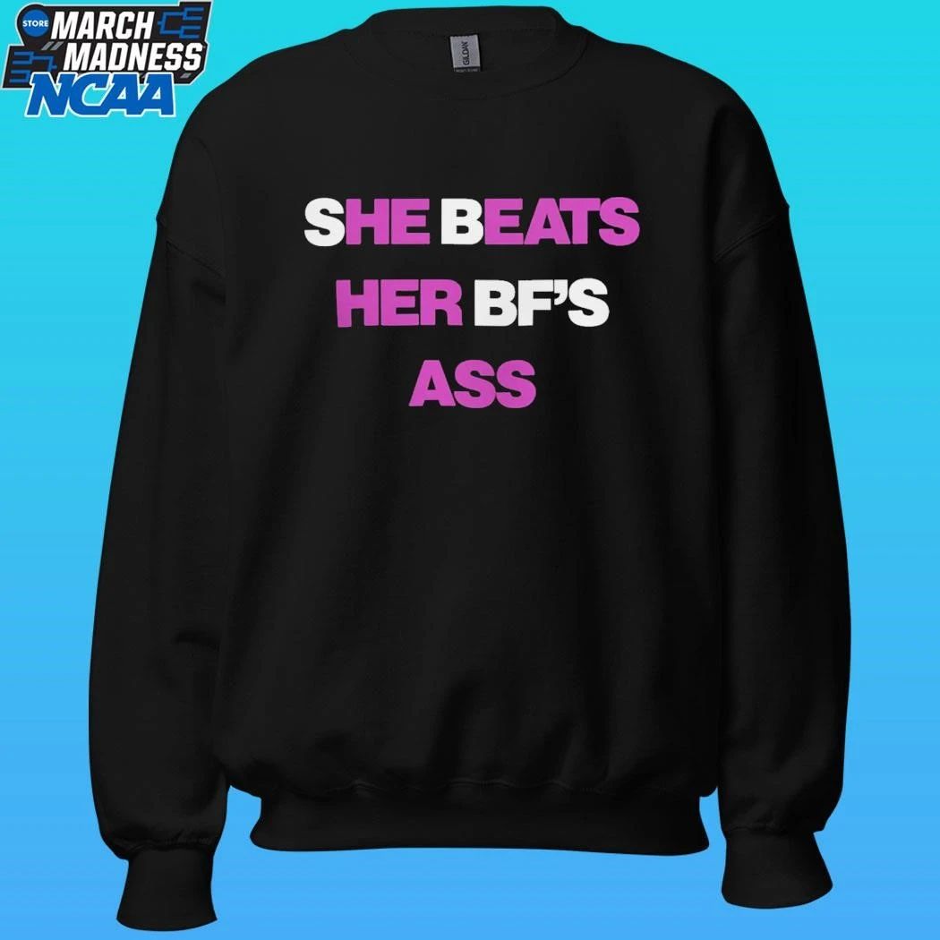 She Beats Her Bf’s Ass Shirt