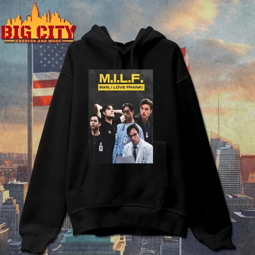 Man I Love Frank M.I.L.F Shirt