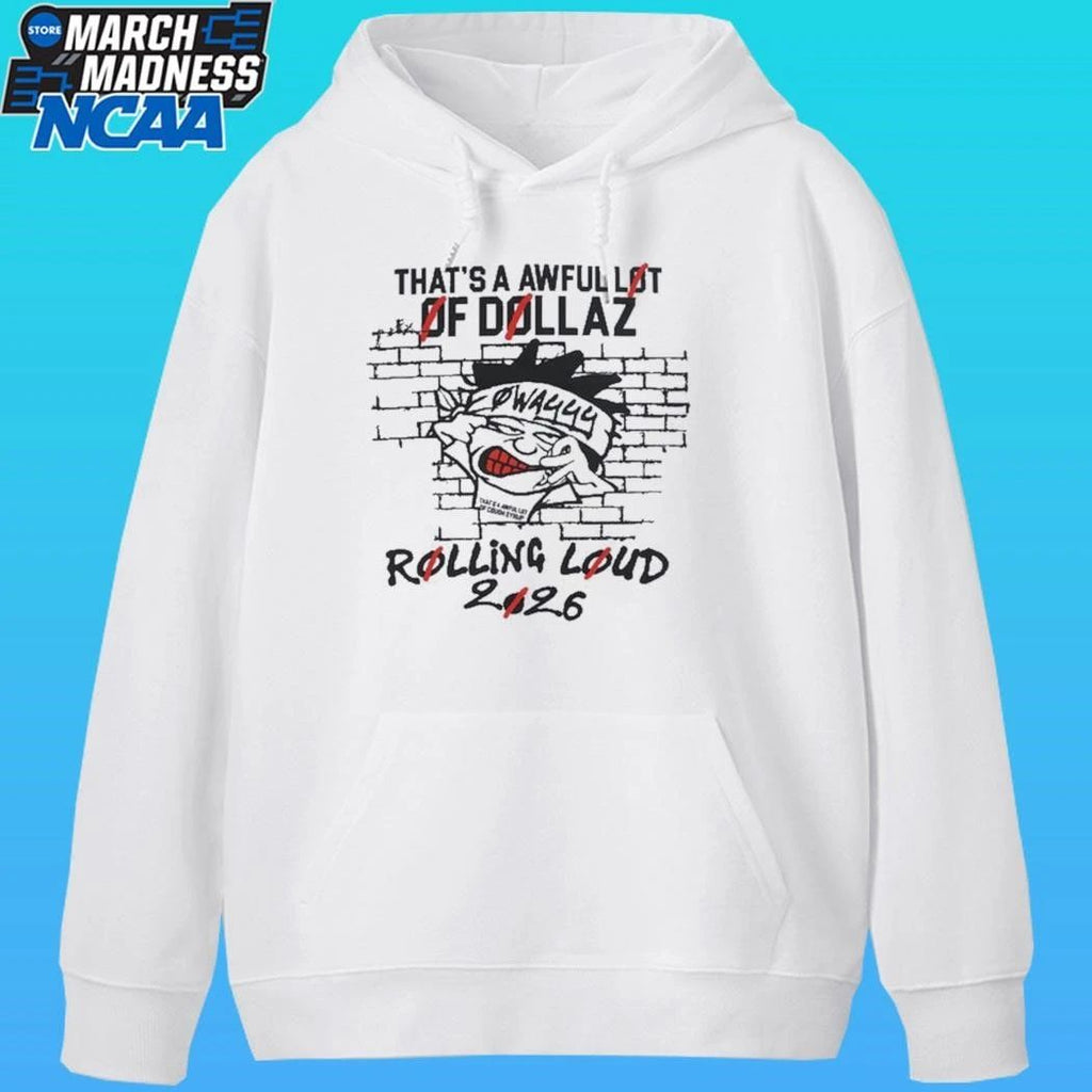 That’s A Awful Lot Of Dollaz Rolling Loud 2026 Shirt