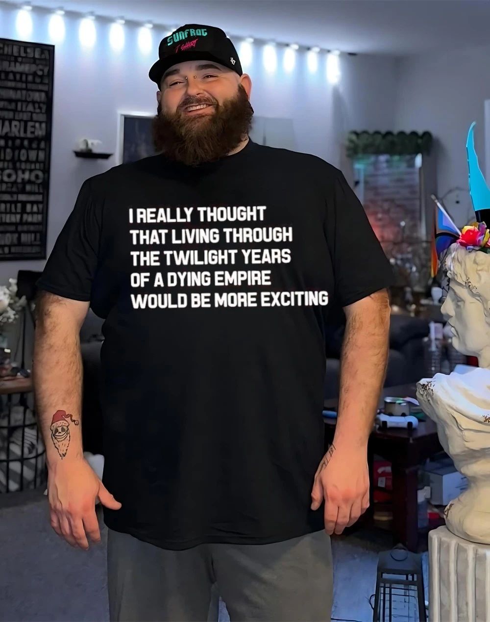 I really thought living through twilight years of dying empire would be more exciting shirt