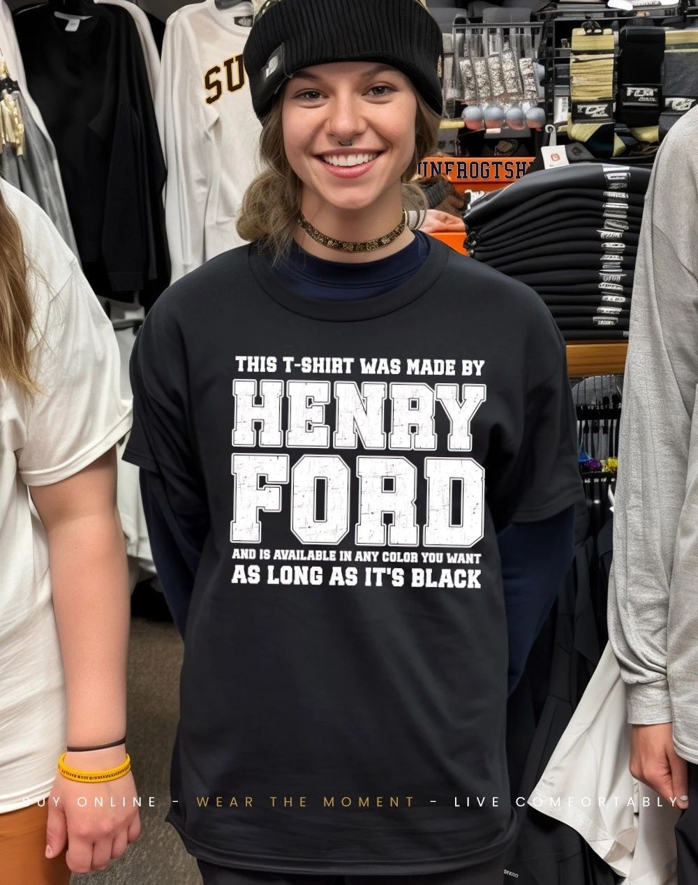 Henry Ford and is available in any color you want as long as it’s black shirt