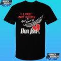 Bon Jovi I Like My Kids But I Love Shirt