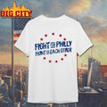 Fight For Philly Fight For Each Other Shirt