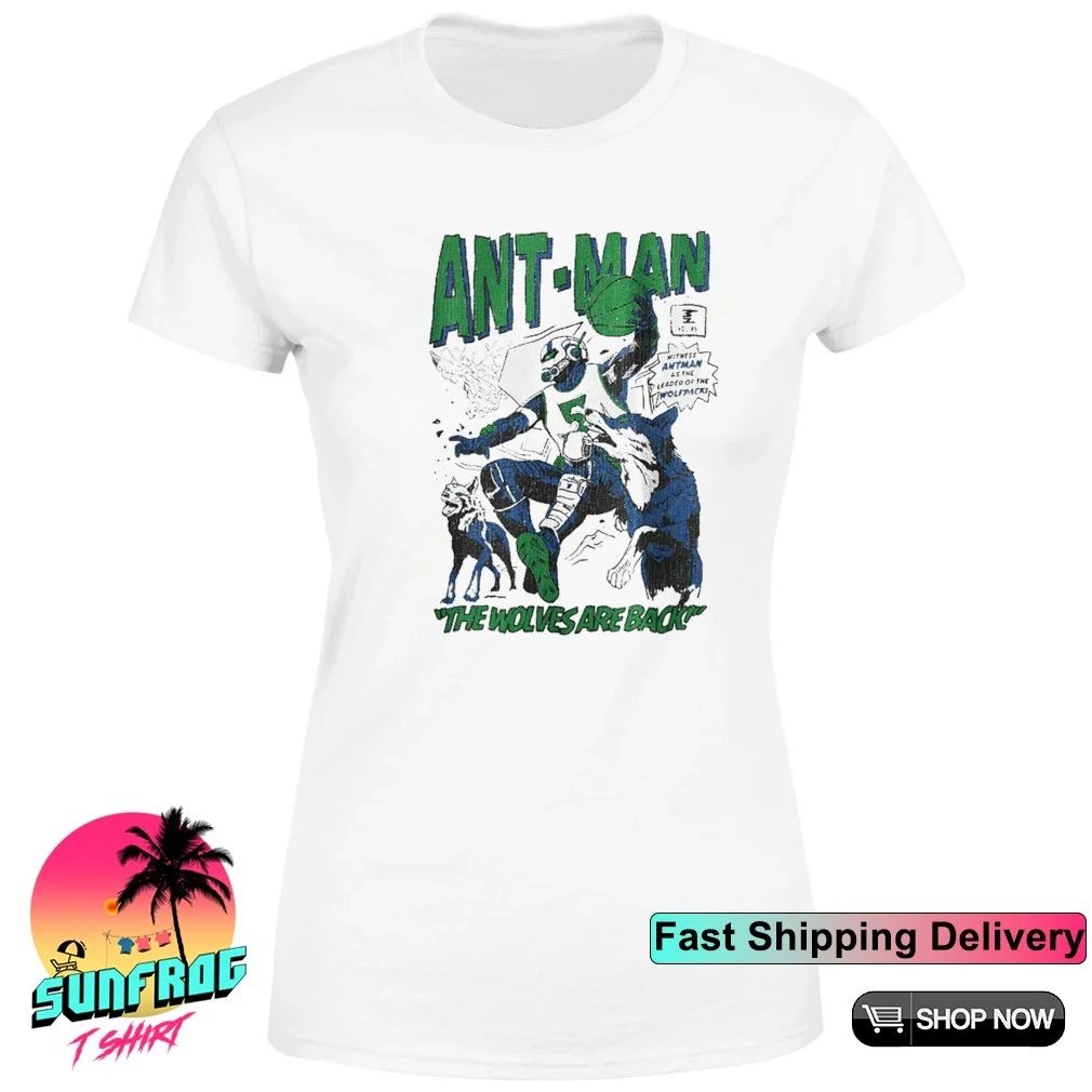 Anthony Edwards Ant-Man the Wolves are back front and back shirt