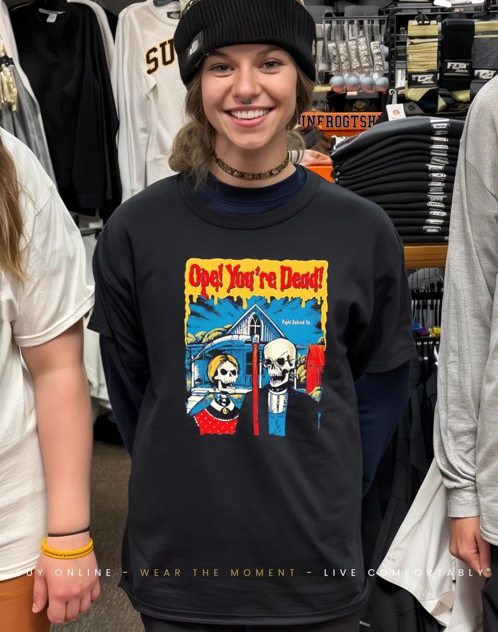 Death right behind yo ope you’re dead shirt