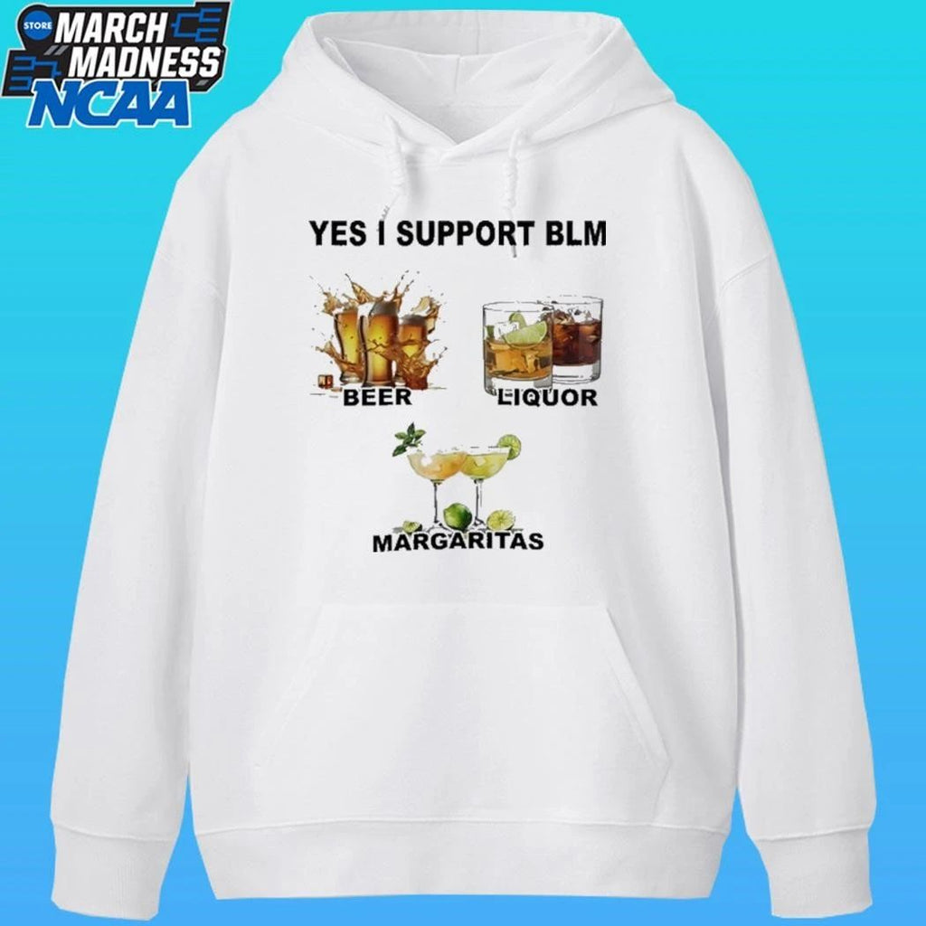 Yes I Support Blm Beer Liquor Margaritas Shirt