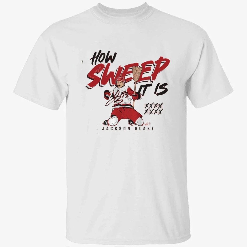 Carolina Hurricanes Jackson Blake How Sweep it is Shirt