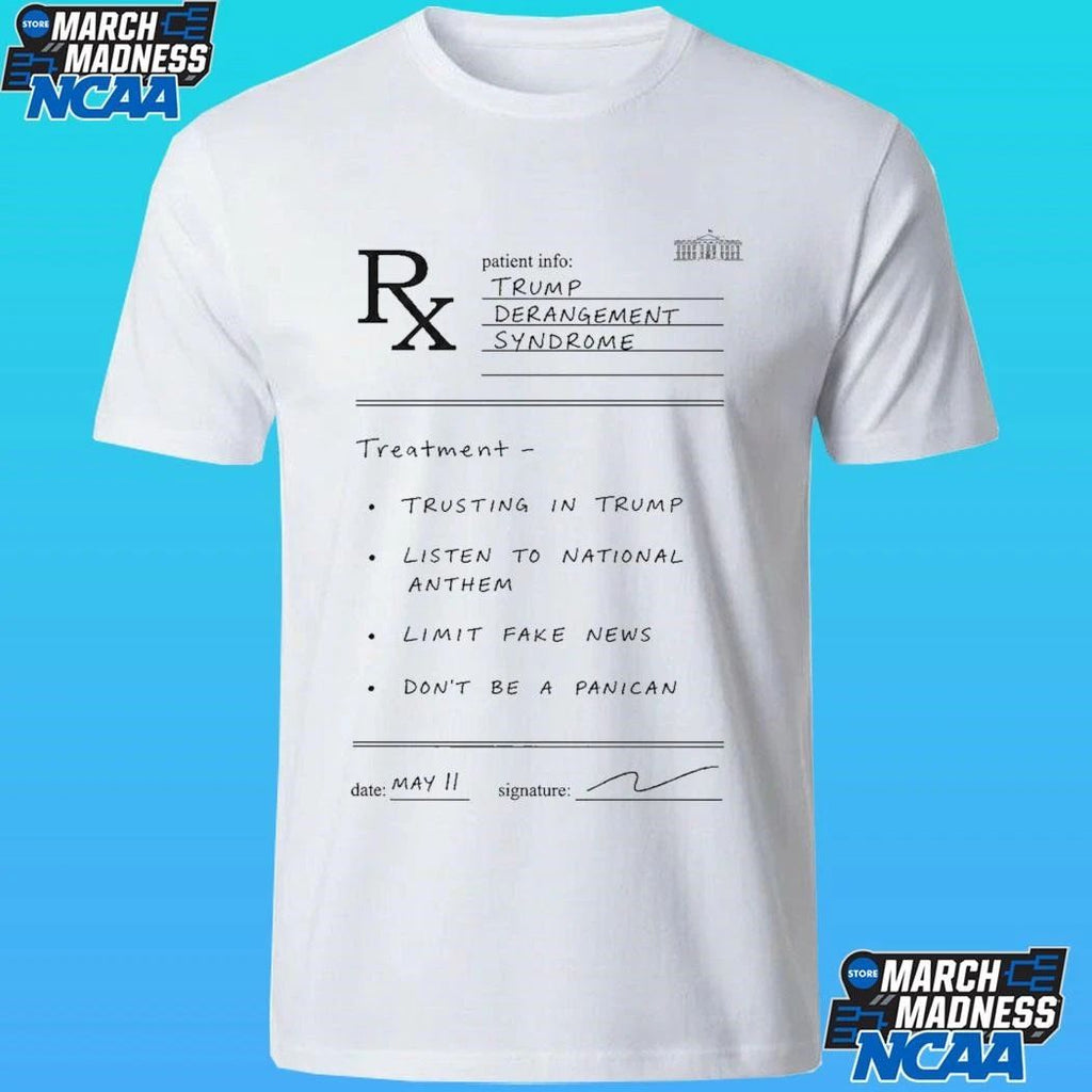 Trump Derangement Syndrome Prescription Shirt