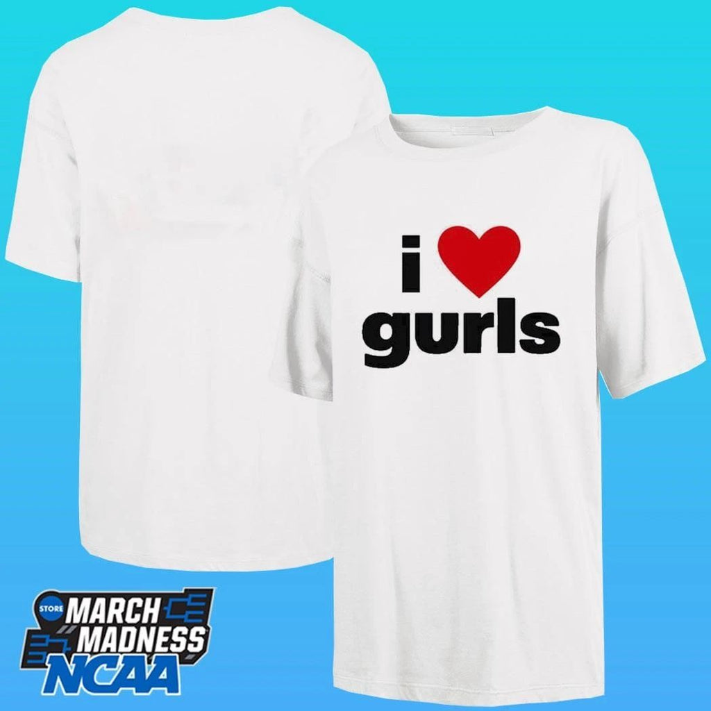 I Love Gurls Shirt